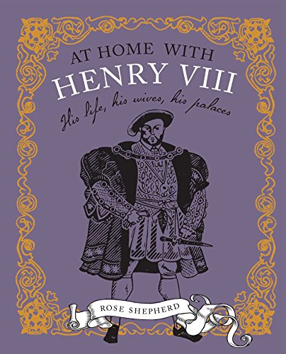 Stock image for At Home with Henry VIII: His life, his palaces, his wives for sale by Once Upon A Time Books
