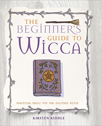 Stock image for The Beginners Guide to Wicca: Practical magic for the solitary witch for sale by Seattle Goodwill