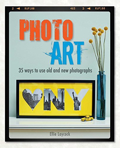 Stock image for Photo Art: 35 ways to use old and new photographs for sale by Red's Corner LLC