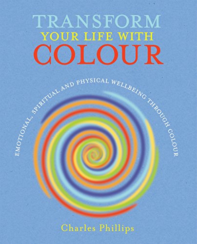 Stock image for Transform Your Life with Colour for sale by HPB Inc.