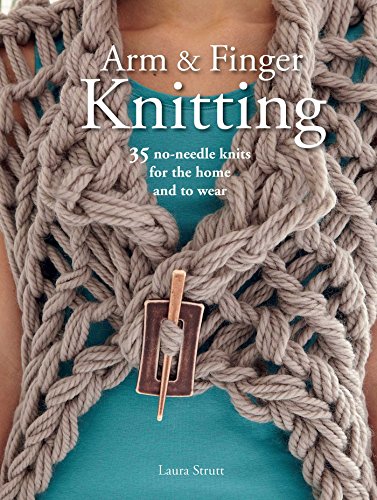 Beispielbild fr Arm & Finger Knitting: 35 no-needle knits for the home and to wear zum Verkauf von WorldofBooks