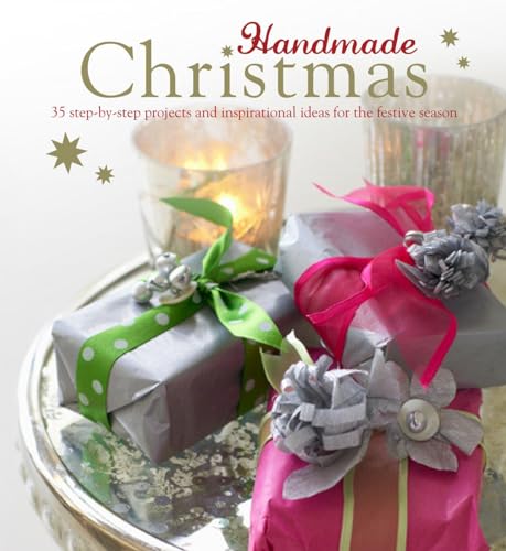 Stock image for Handmade Christmas: Over 35 Step-By-Step Projects and Inspirational Ideas for the Festive Season for sale by ThriftBooks-Dallas