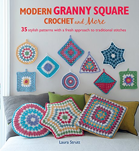 Stock image for Modern Granny Square Crochet and More: 35 stylish patterns with a fresh approach to traditional stitches for sale by WorldofBooks