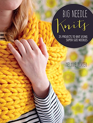9781782492535: Big Needle Knits: 35 Projects to Knit Using Super-Size Needles