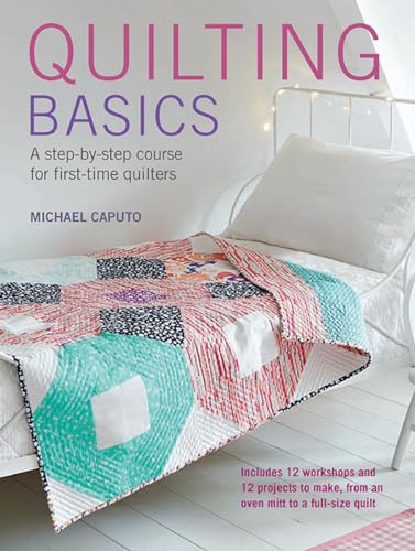 Stock image for Quilting Basics: A step-by-step course for first-time quilters for sale by WorldofBooks