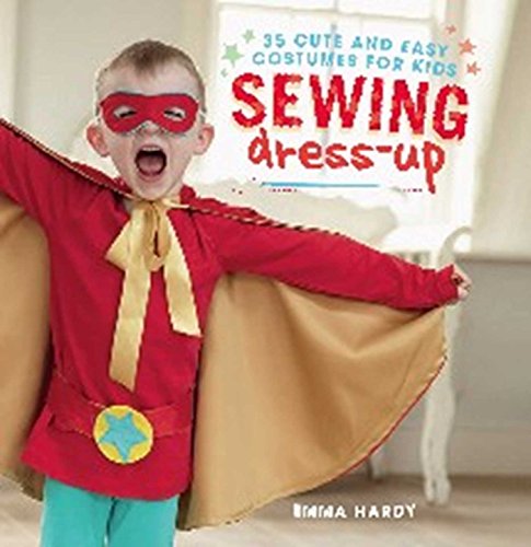 9781782493129: Sewing Dress-Up: 35 Cute and Easy Costumes for Kids