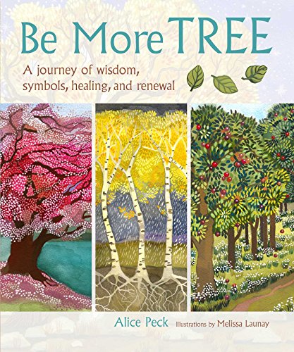 Beispielbild fr Be More Tree: A journey of wisdom, symbols, healing, and renewal zum Verkauf von Goodwill Books