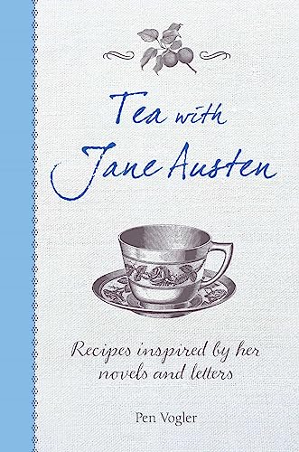 9781782493426: Tea With Jane Austen: Recipes Inspired by Her Novels and Letters