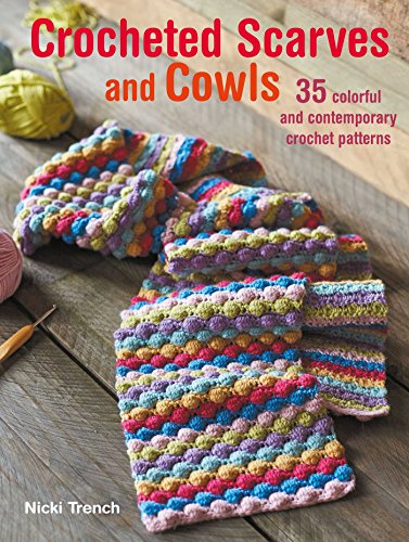 9781782493655: Crocheted Scarves and Cowls: 35 Colorful and Contemporary Crochet Patterns