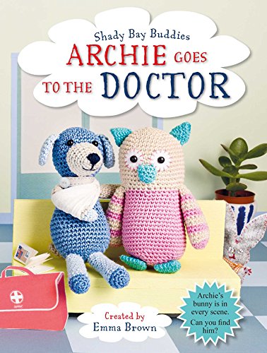 Stock image for Shady Bay Buddies: Archie Goes to the Doctor for sale by Half Price Books Inc.
