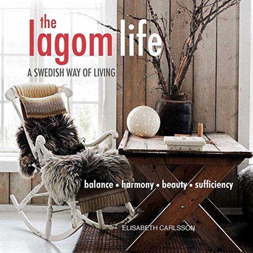 Beispielbild fr The Lagom Life: A Swedish way of living zum Verkauf von WorldofBooks