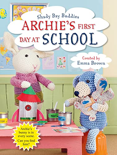 Stock image for Shady Bay Buddies: Archie's First Day at School for sale by Half Price Books Inc.