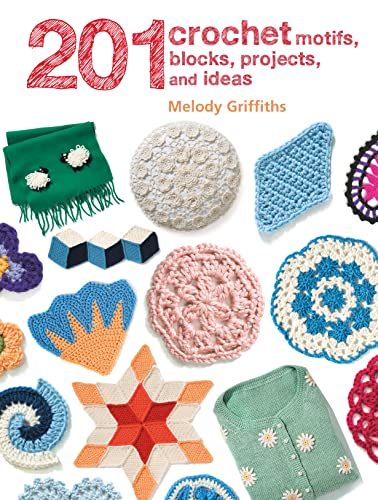 9781782495727: 201 Crochet Motifs, Blocks, Projects and Ideas