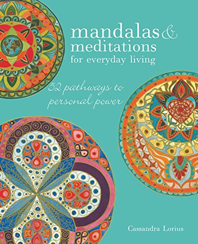 Beispielbild fr Mandalas & Meditations for Everyday Living: 52 pathways to mindfulness zum Verkauf von SecondSale
