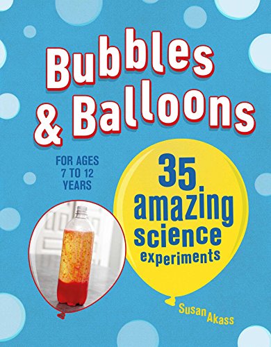 Beispielbild fr Bubbles Balloons: 35 amazing science experiments zum Verkauf von Bookoutlet1