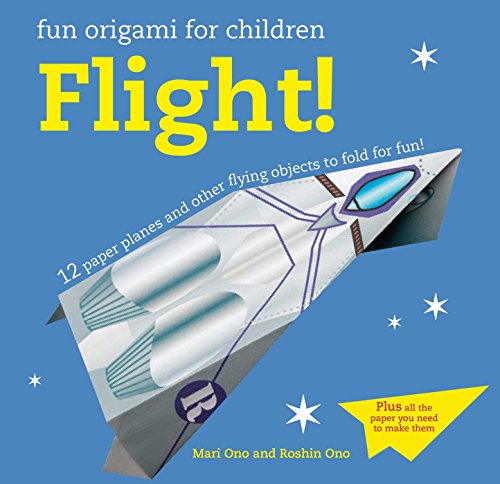 Beispielbild fr Fun Origami for Children: Flight!: 12 paper planes and other flying objects to fold for fun! zum Verkauf von SecondSale