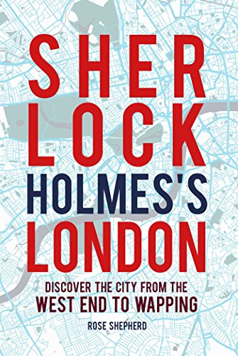 Stock image for Sherlock Holmes's London: Discover the City from the West End to Wapping for sale by ThriftBooks-Atlanta