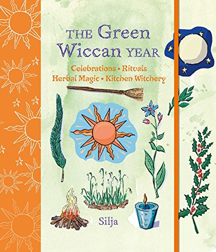 Stock image for The Green Wiccan Year: Celebrations, rituals, herbal magic, and kitchen witchery for sale by Dream Books Co.