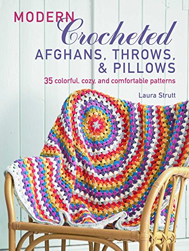 9781782496397: Modern Crocheted Afghans, Throws, and Pillows: 35 colorful, cozy, and comfortable patterns