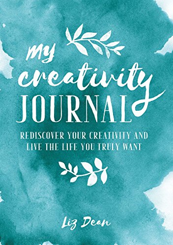 Stock image for My Creativity Journal: Rediscover your creativity and live the life you truly want for sale by WorldofBooks