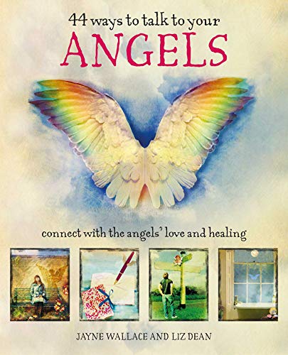 Stock image for 44 Ways to Talk to Your Angels : Connect with the Angels' Love and Healing for sale by Better World Books