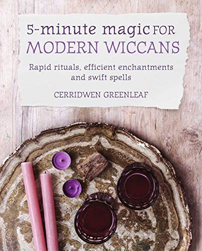 Stock image for 5-Minute Magic for Modern Wiccans: Rapid rituals, efficient enchantments, and swift spells for sale by HPB-Ruby