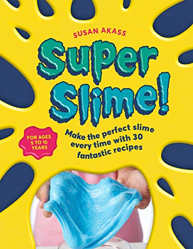 Stock image for Super Slime!: Make the perfect slime every time with 30 fantastic recipes for sale by WorldofBooks