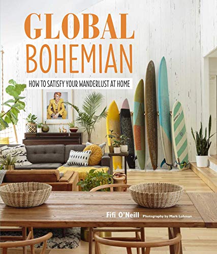 Stock image for Global Bohemian: How to satisfy your wanderlust at home for sale by Book Outpost