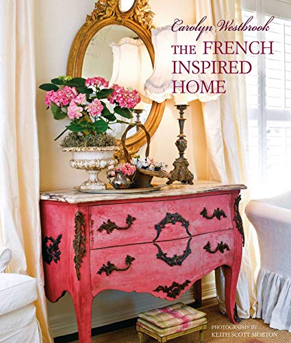 Beispielbild fr Carolyn Westbrook The French-Inspired Home zum Verkauf von WorldofBooks