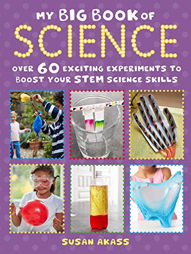 Beispielbild fr My Big Book of Science: Over 60 exciting experiments to boost your STEM science skills zum Verkauf von Book Outpost