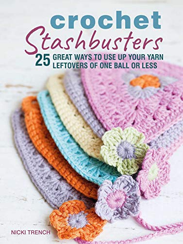 Beispielbild fr Crochet Stashbusters: 25 great ways to use up your yarn leftovers of one ball or less zum Verkauf von Bookoutlet1