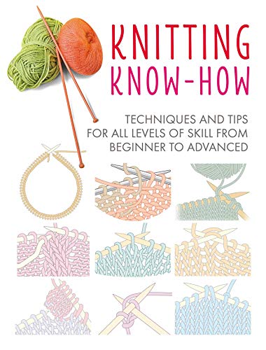 Stock image for Knitting Know-How: Techniques and tips for all levels of skill from beginner to advanced (3) (Craft Know-How) for sale by SecondSale