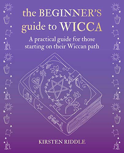 Stock image for The Beginners Guide to Wicca: A practical guide for those starting on their Wiccan path for sale by Goodwill Books