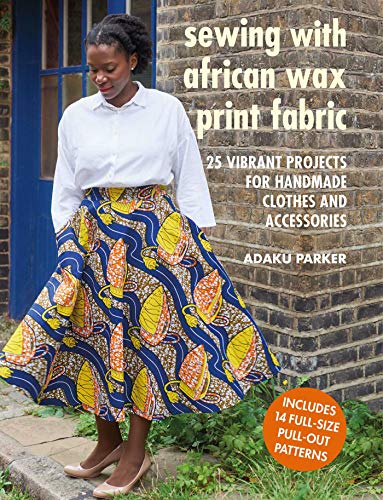 Imagen de archivo de Sewing With African Wax Print Fabric a la venta por Blackwell's