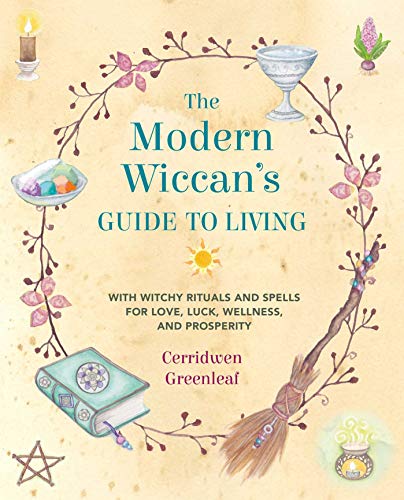 Stock image for The Modern Wiccans Guide to Living: With witchy rituals and spells for love, luck, wellness, and prosperity for sale by Bookoutlet1