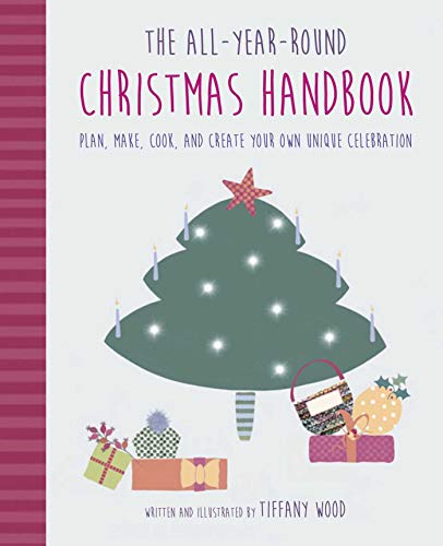 Beispielbild fr The All-Year-Round Christmas Handbook: Plan, make, cook, and create your own unique celebration zum Verkauf von medimops