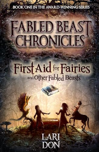 Beispielbild fr First Aid for Fairies and Other Fabled Beasts zum Verkauf von Better World Books