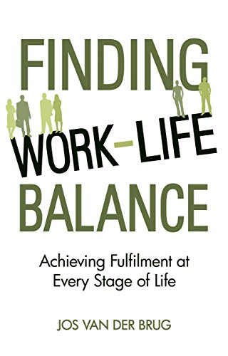 9781782501664: Finding Work-Life Balance: Achieving Fulfilment at Every Stage of Life