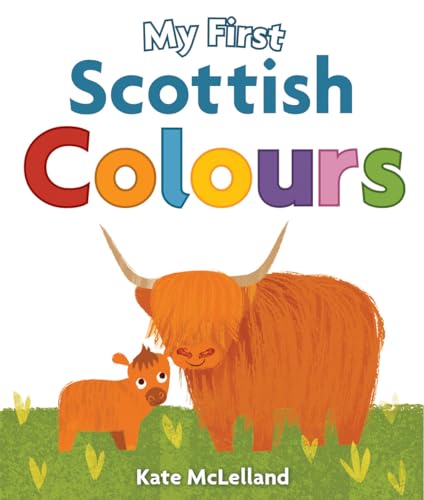 Beispielbild fr My First Scottish Colours (Wee Kelpies) zum Verkauf von WorldofBooks