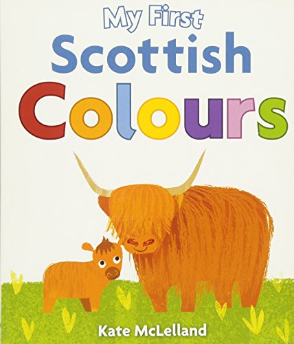 Stock image for My First Scottish Colours for sale by Goodwill