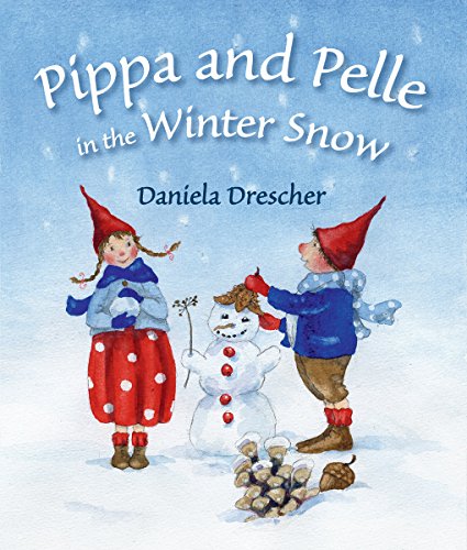 Stock image for Pippa and Pelle in the Winter Snow for sale by ThriftBooks-Dallas