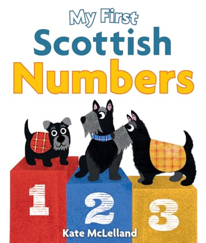Stock image for My First Scottish Numbers (Wee Kelpies) for sale by HPB Inc.