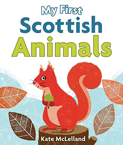 Stock image for My First Scottish Animals (Wee Kelpies) for sale by Zoom Books Company