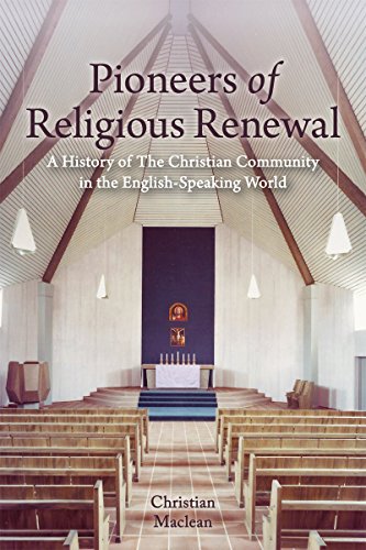 Stock image for Pioneers of Religious Renewal: A History of The Christian Community in the English-Speaking World for sale by MusicMagpie