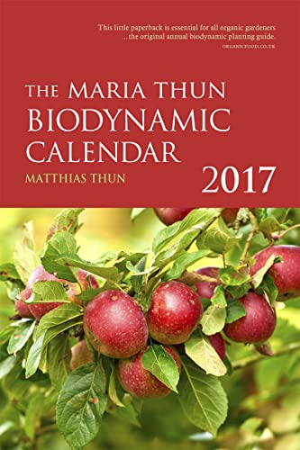 Stock image for The Maria Thun Biodynamic Calendar 2017: 2017 for sale by WorldofBooks