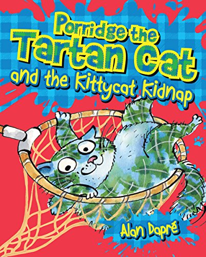 Stock image for Porridge the Tartan Cat and the Kittycat Kidnap for sale by ThriftBooks-Dallas