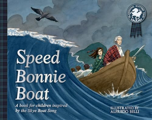 Beispielbild fr Speed Bonnie Boat: A Tale from Scottish History Inspired by the Skye Boat Song (Picture Kelpies: Traditional Scottish Tales) zum Verkauf von WorldofBooks