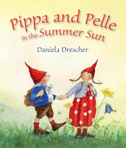 Stock image for Pippa and Pelle in the Summer Sun for sale by Better World Books