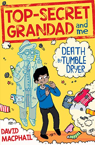 Stock image for Top-Secret Grandad and Me: Death by Tumble Dryer for sale by WorldofBooks