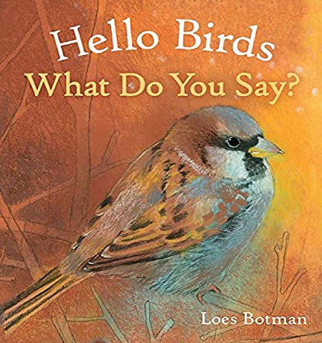Beispielbild fr Hello Birds, What Do You Say? (Hello Animals) zum Verkauf von WorldofBooks